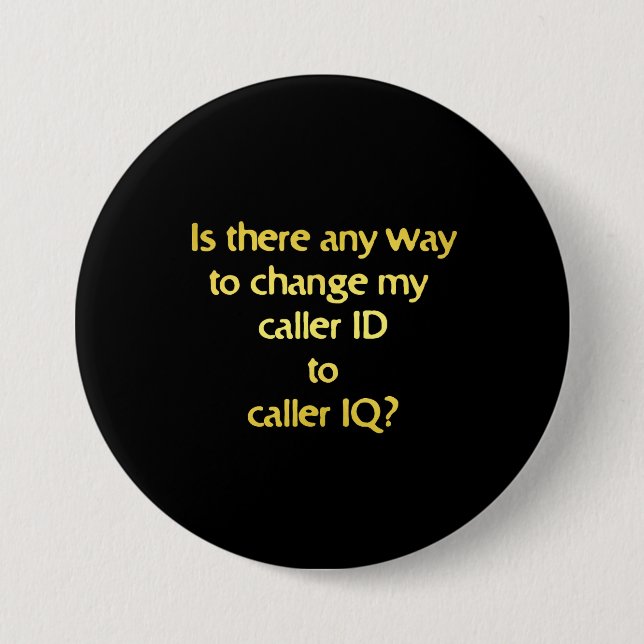 Funny Changing ID to IQ Joke 7.5 Cm Round Badge (Front)