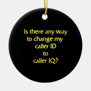 Funny Changing ID to IQ Joke Ceramic Tree Decoration