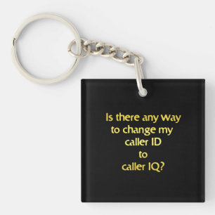 Funny Changing ID to IQ Joke Key Ring