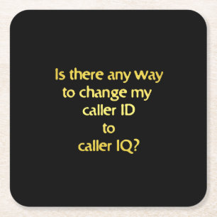 Funny Changing ID to IQ Joke Square Paper Coaster