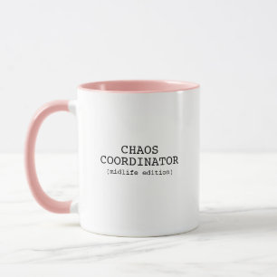 Funny Chaos Coordinator Midlife Edition Quote Mug
