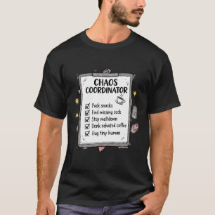 Funny Chaos Coordinator Parent To-Do List Coffee T-Shirt