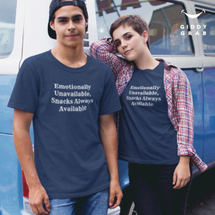 Funny Character Quote Emotionally Unavailable T-Shirt