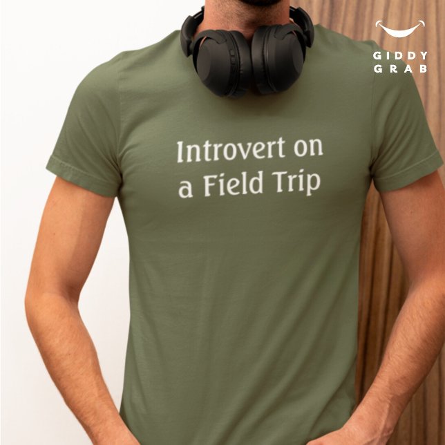 Funny Character Quote Introvert on a Field Trip T-Shirt (Creator Uploaded)