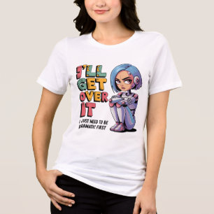 Funny Chatbot Memes Dramatic Diva Tantrum Drama Tri-Blend Shirt