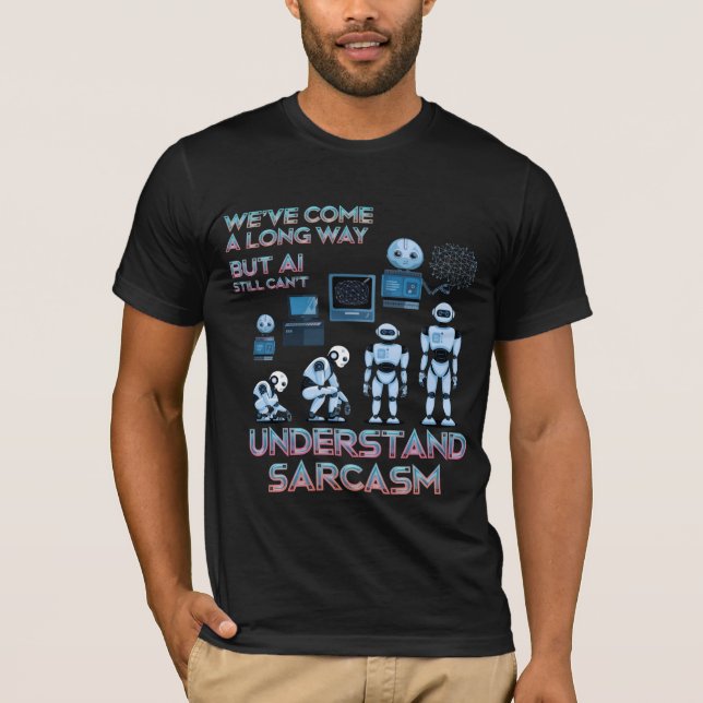 Funny Chatbot Memes Evolution of Ai Sarcasm T-Shirt (Front)