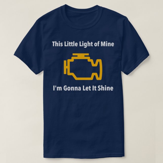 Funny Check Engine Light  T-Shirt (Design Front)