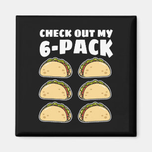 Funny Check Out My 6 Pack Taco Cinco De Mayo Boys Magnet