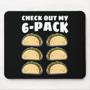 Funny Check Out My 6 Pack Taco Cinco De Mayo Boys Mouse Mat