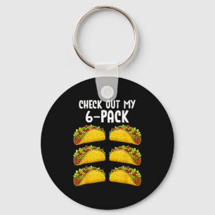 Funny Check Out My 6 Pack Taco Gym Fitness Mexican Key Ring
