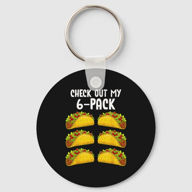 Funny Check Out My 6 Pack Taco Gym Fitness Mexican Key Ring (Front)