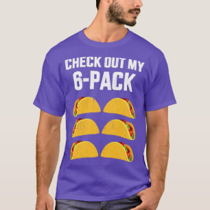 Funny check out my six 6 pack with tacos for Cinco T-Shirt