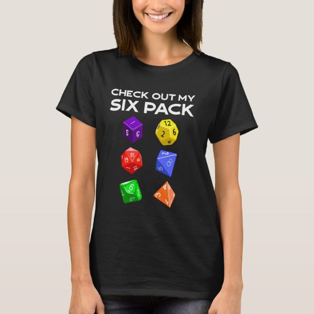 Funny Check Out My Six Pack Dice For Dragons D20 R T-Shirt (Front)