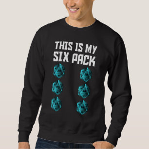 Funny Check Out My Six Pack Dice For Dragons Rpg G Sweatshirt