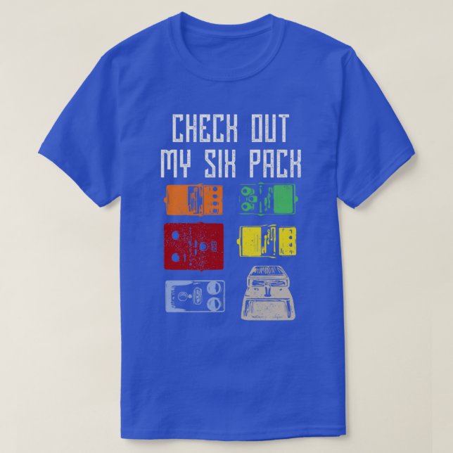 Funny Check Out My Six Pack Guitar Pedals Music Lo T-Shirt (Design Front)
