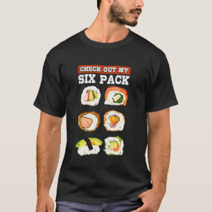 Funny Check Out My Six Pack Japanese Sushi Lover G T-Shirt