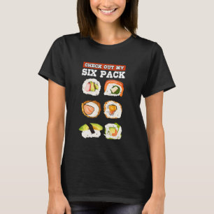 Funny Check Out My Six Pack Japanese Sushi Lover G T-Shirt