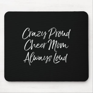 Funny Cheer Comp Mother's Crazy Proud Cheer Mum Al Mouse Mat