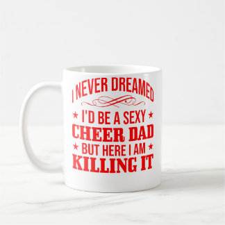 Funny Cheer Dad For Men Cool Sexy Cheerleading Fat Coffee Mug