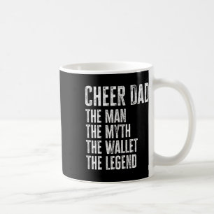 Funny Cheer Dad The Man The Myth The Wallet Coffee Mug