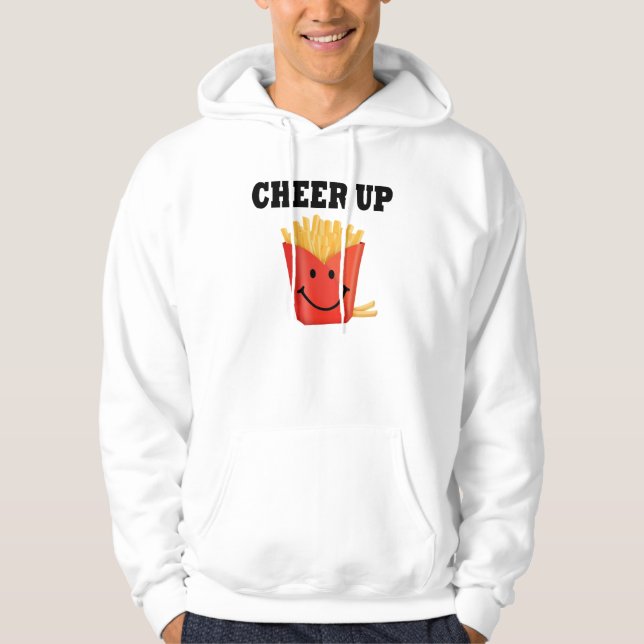 Funny Cheer Up French Fry Hoodie (Front)