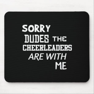 Funny Cheerleader Brother Sorry Dudes Gift Son Kid Mouse Mat