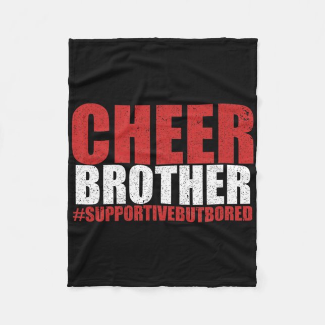 Funny Cheerleading Bro Cheer Brother Supportive Bu Fleece Blanket (Front)