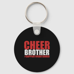 Funny Cheerleading Bro Cheer Brother Supportive Bu Key Ring