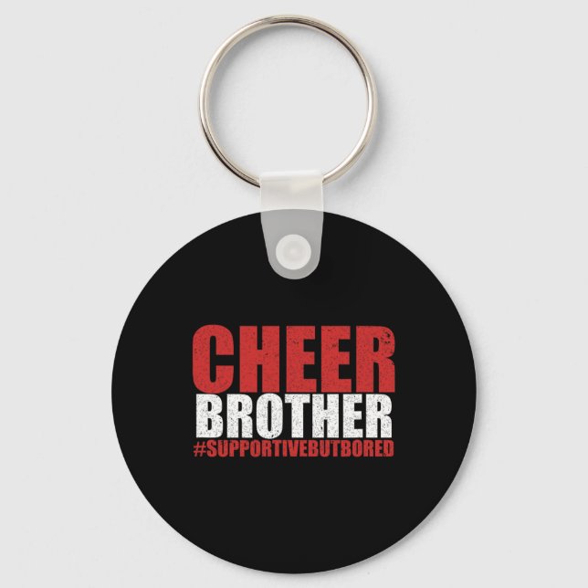 Funny Cheerleading Bro Cheer Brother Supportive Bu Key Ring (Front)