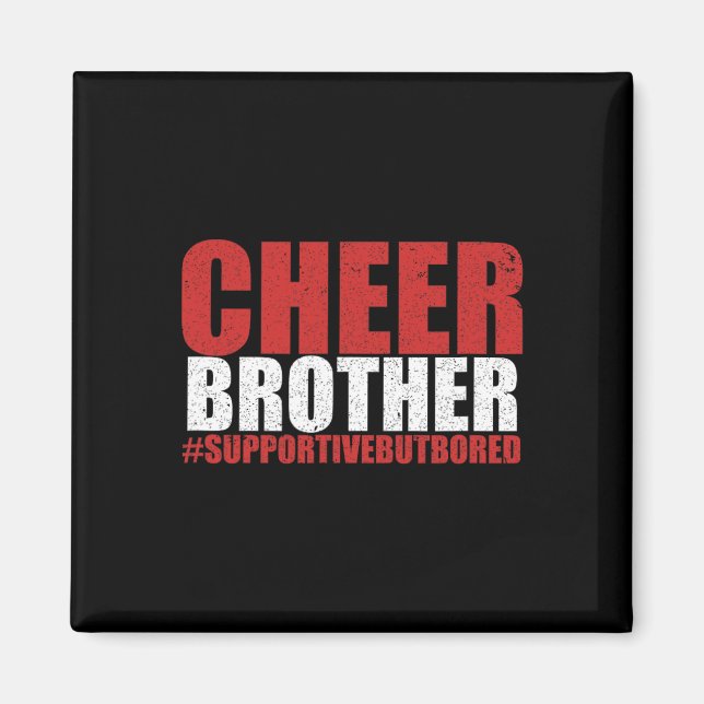 Funny Cheerleading Bro Cheer Brother Supportive Bu Magnet (Front)
