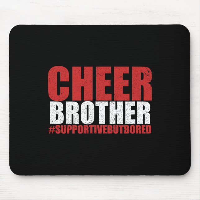 Funny Cheerleading Bro Cheer Brother Supportive Bu Mouse Mat (Front)