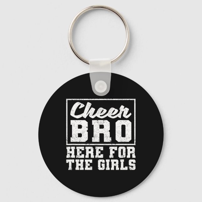 Funny Cheerleading Bros Boys Cheer Bro Here For Th Key Ring (Front)