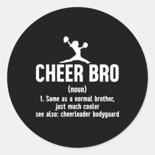 Funny Cheerleading Brother Cheer Bro Definition Ch Classic Round Sticker