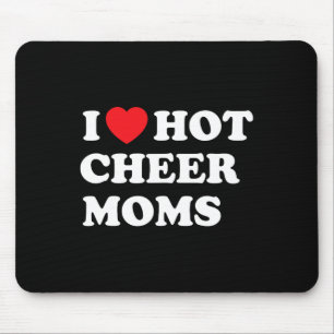 Funny Cheerleading Shirt I Love Hot Cheer Moms Mouse Mat