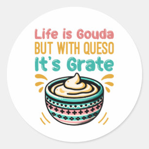 Funny Cheese Gouda Queso Food Pun Classic Round Sticker