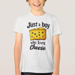 Funny Cheese Lover Gift: Just a Boy Loves Cheese Tri-Blend Shirt
