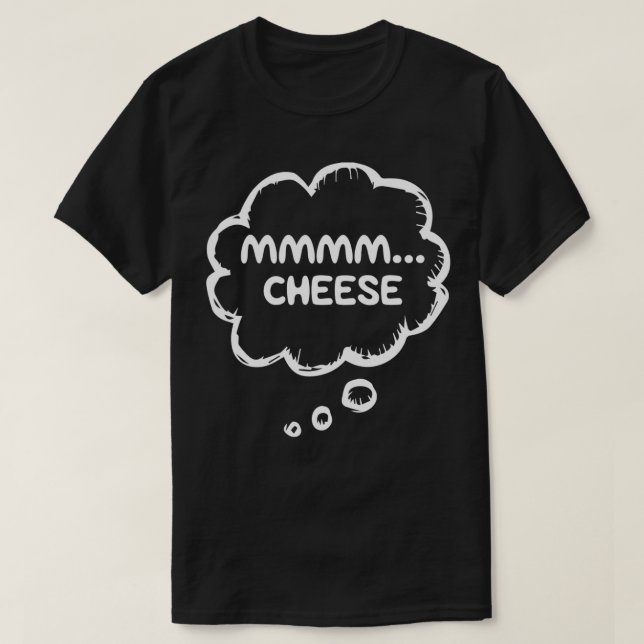 Funny Cheese Lovers Apparel Foodies Gear Meme mmmm T-Shirt (Design Front)