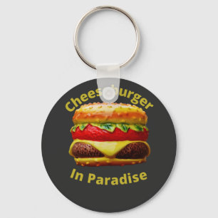 Funny Cheeseburger in Paradise Key Ring