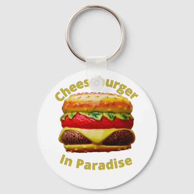 Funny Cheeseburger in Paradise Key Ring (Front)
