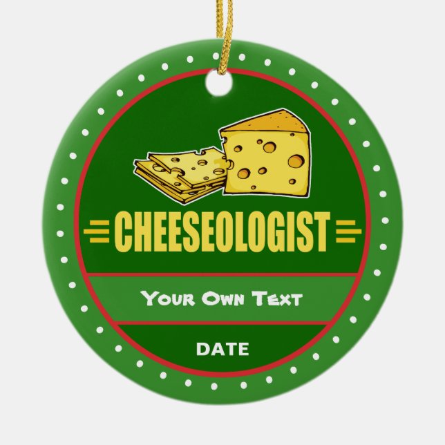 Funny Cheeseologist Cheese Lover's Ceramic Tree Decoration (Front)