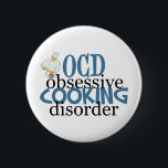 Funny Chef 6 Cm Round Badge<br><div class="desc">Cooking humour for a professional chef. Chefs with OCD will love this cute gift.</div>