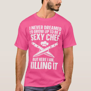 Funny Chef Design for Men Women Cooking Culinary C T-Shirt