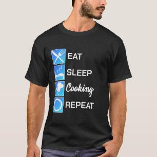 Funny Chef Gift Eat Sleep Cook Repeat Culinary Art T-Shirt
