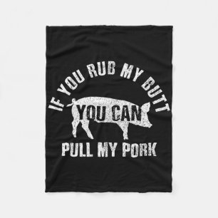 Funny Chef Rub My Butt Pull My Pork Bbq Grill Gift Fleece Blanket