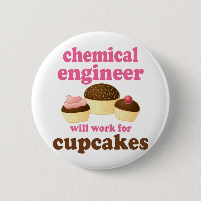 Funny Chemical Engineer 6 Cm Round Badge (Front)