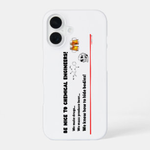 Funny Chemical Engineer — Be Nice to ChemE iPhone 16 Case