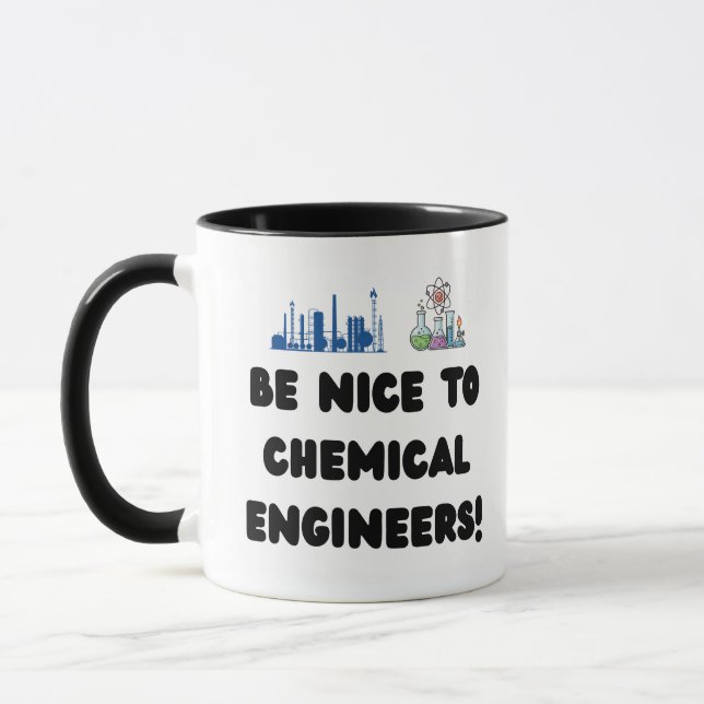 Funny Chemical Engineer — Be Nice to ChemE Mug (Left)