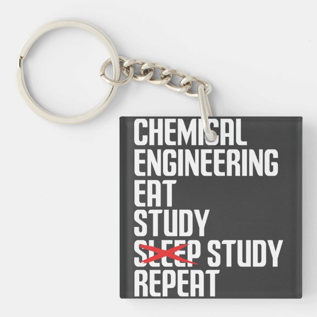 Funny Chemical Engineering Eat Study Repeat Gift Key Ring (Front)