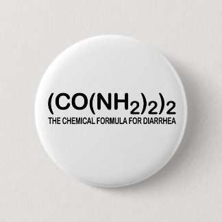 Funny Chemical Formula for Diarrhoea Button