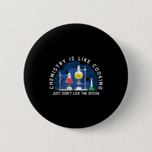 Funny Chemist Chemistry Is Like Cooking Science Ne 6 Cm Round Badge